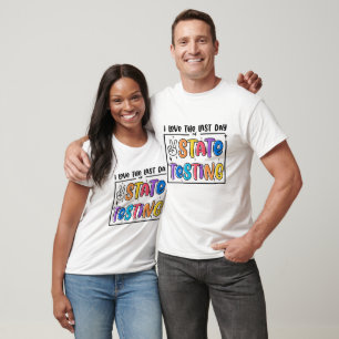 I Love State Testing Teacher School Test Day Funny T-Shirt