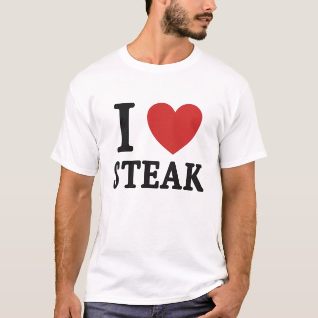 I Love Steak – Funny Meat Lover & BBQ Shirt (Front)