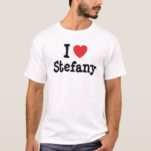 I love Stefany heart T-Shirt