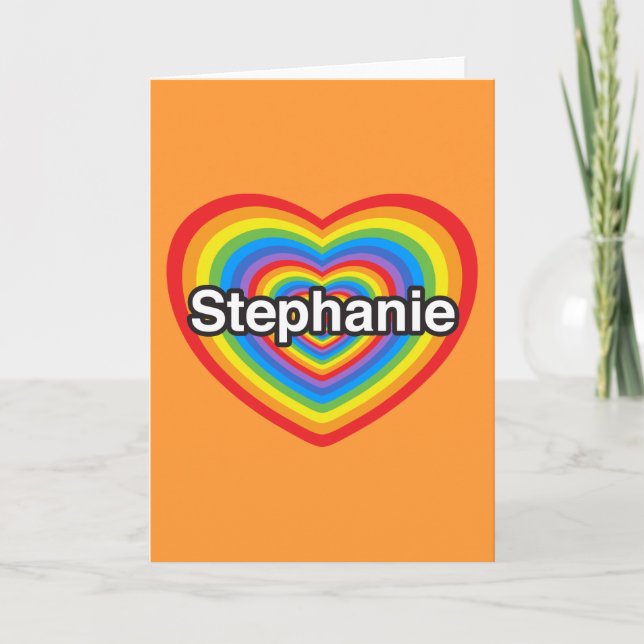 I love Stephanie. I love you Stephanie. Heart Card (Front)