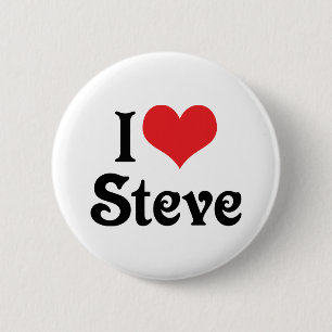 I Love Steve 6 Cm Round Badge