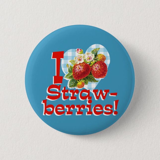 I Love Strawberries 6 Cm Round Badge (Front)