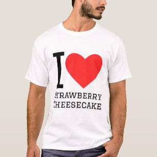 I love strawberry cheesecake T-Shirt