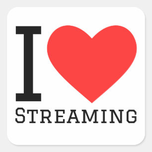 I love streaming square sticker