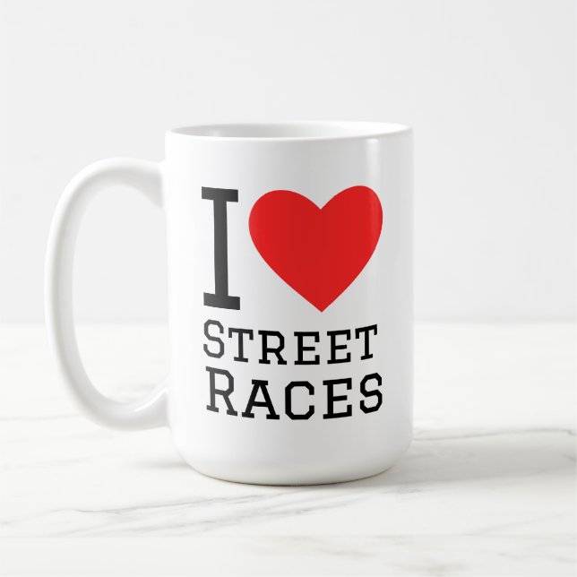 I love street races coffee mug (Left)