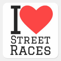 I love street races