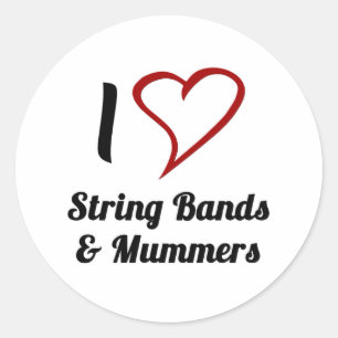 I Love String Bands & Mummers Classic Round Sticker
