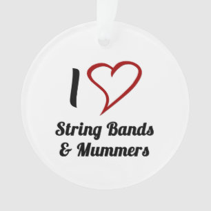 I Love String Bands & Mummers Ornament