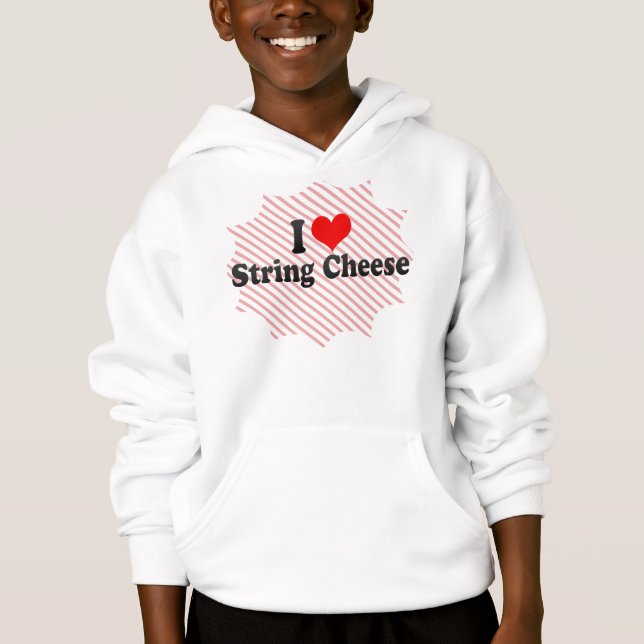 I Love String Cheese (Front)