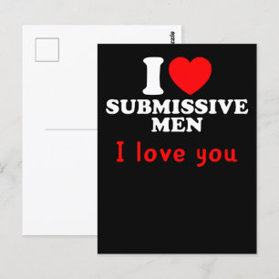 I Love Submissive Men–Funny Bold Statement Tee Postcard