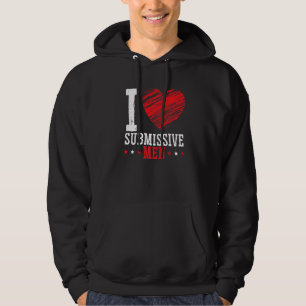 I Love Submissive Men Hoodie