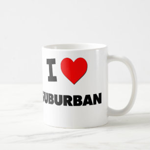 I love Suburban Coffee Mug