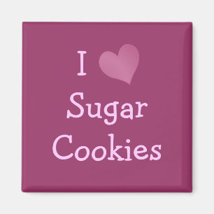 I Love Sugar Cookies Magnet