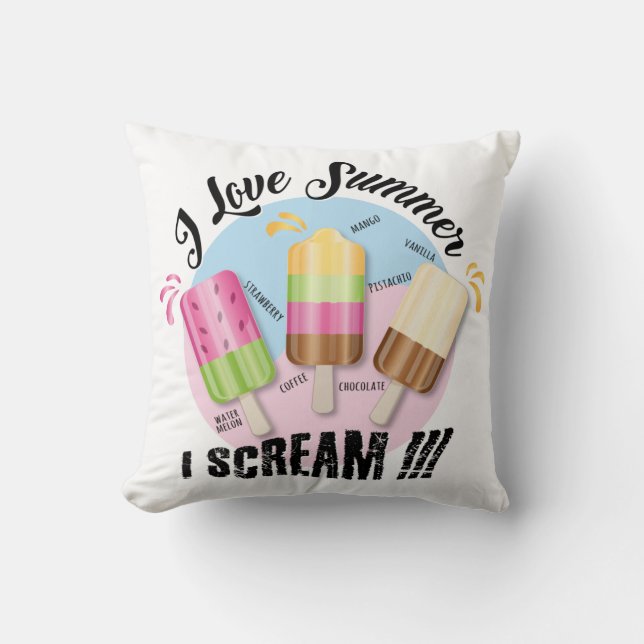 I love Summer - I Scream !!! Cushion (Front)