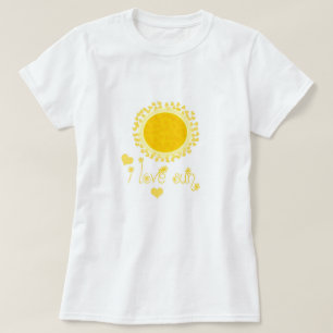 I love sun T-Shirt