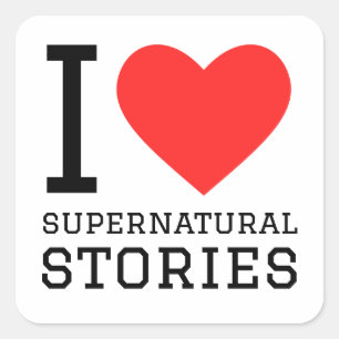 I love supernatural stories square sticker