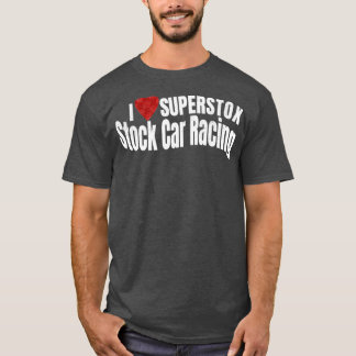I love Superstox Stock Car Racing T-Shirt