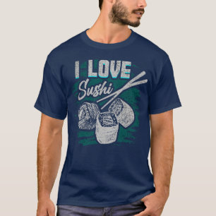 I love sushi 1 T-Shirt