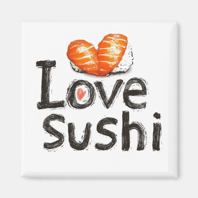 I Love Sushi Magnet (Front)