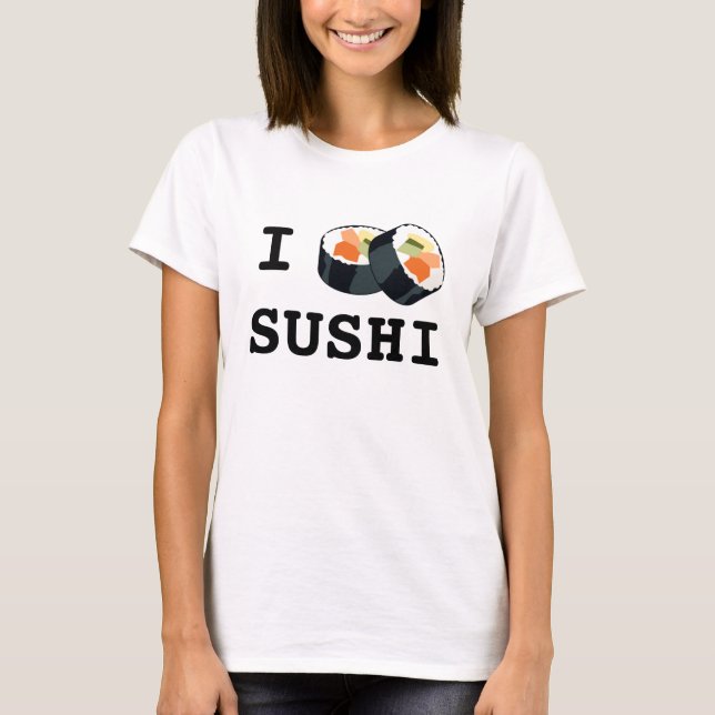 I love Sushi Shirt (Front)