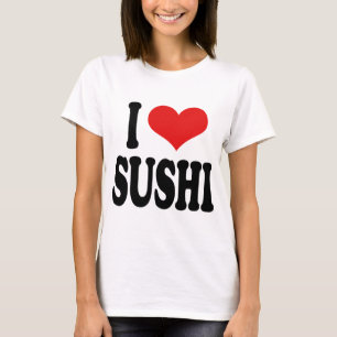 I Love Sushi T-Shirt