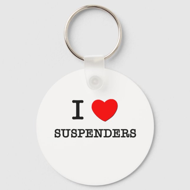 I Love Suspenders Key Ring (Front)