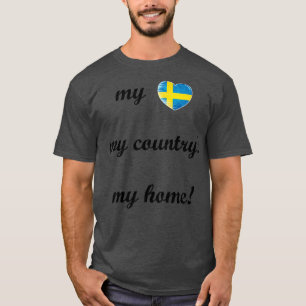 I Love Sweden My Home My Country my Heart 7 T-Shirt