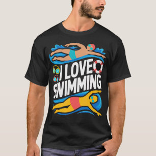 I Love Swimming Pool Swimmer Fun T-Shirt