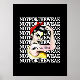 I Love Swimming - Swim Mum Not Weak Design Poster