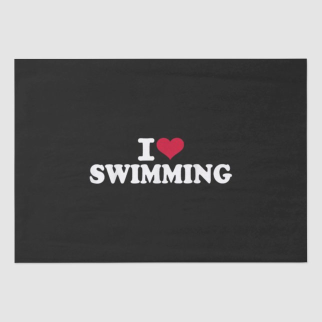 I love swimming tissue paper (Front)