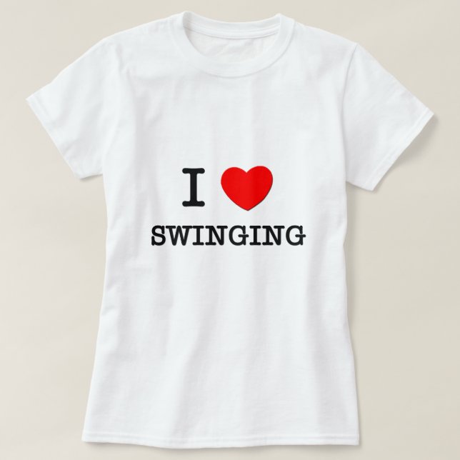 I Love Swinging T-Shirt (Design Front)