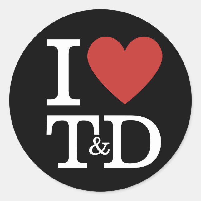 I ❤️ Love T&D Training & Development Staff CUSTOM Classic Round Sticker (Front)