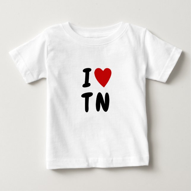 I love T N | Heart custom text TN Tennessee Baby T-Shirt (Front)
