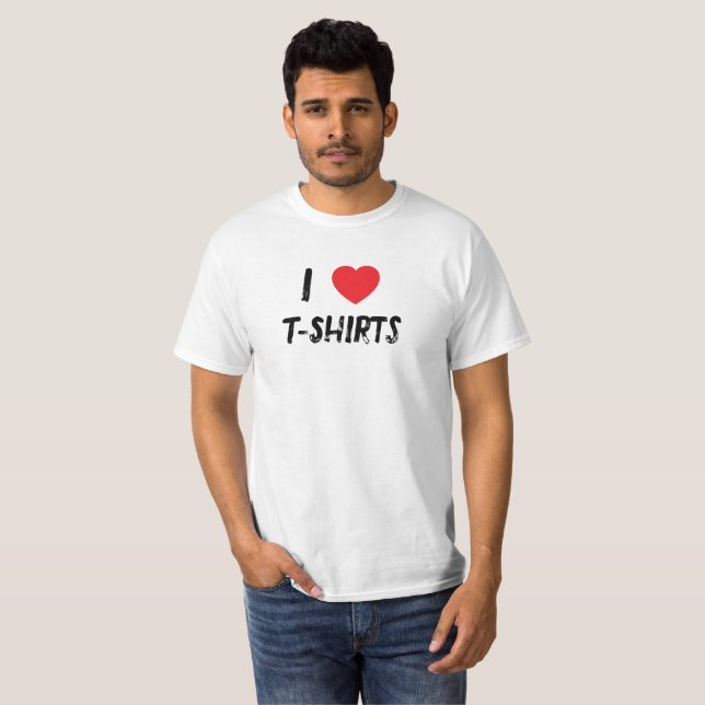 I Love T-Shirts T-Shirt (Front Full)