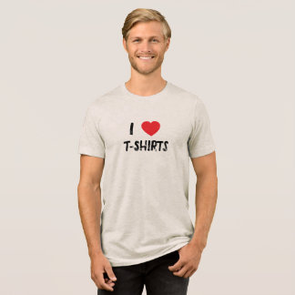 I Love T-Shirts T-Shirt
