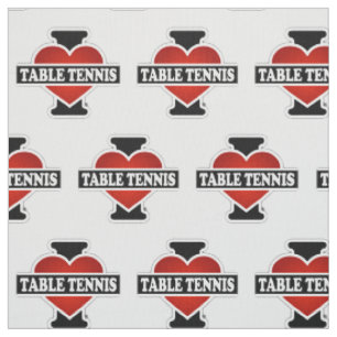 I Love Table Tennis Fabric