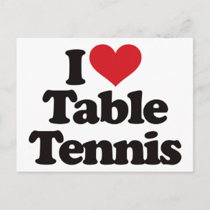 I Love Table Tennis Postcard