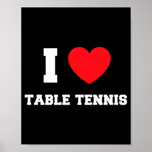 I Love Table Tennis Poster