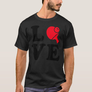 I Love Table Tennis Team Cool Players Boy Girl T-Shirt