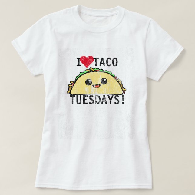 I Love Taco Tuesdays DS T-Shirt (Design Front)