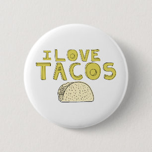 I LOVE TACOS 6 CM ROUND BADGE