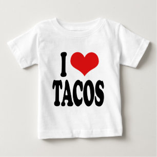 I Love Tacos Baby T-Shirt