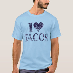 I love tacos - i heart tacos tshirt