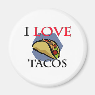 I Love Tacos Magnet