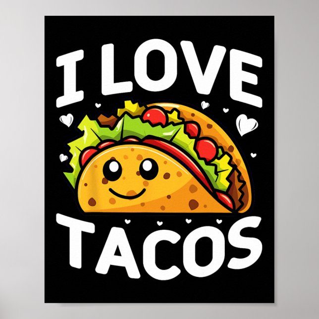 I Love Tacos Mexican Party I Love Tacos Cinco De M Poster (Front)