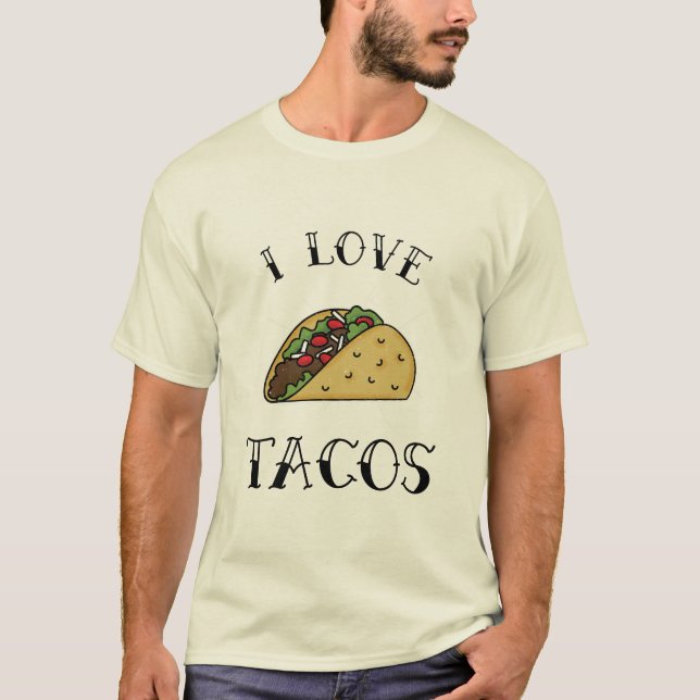 I love Tacos T-Shirt (Front)