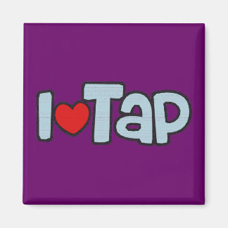 I Love Tap Magnet