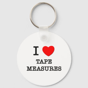 I Love Tape Measures Key Ring
