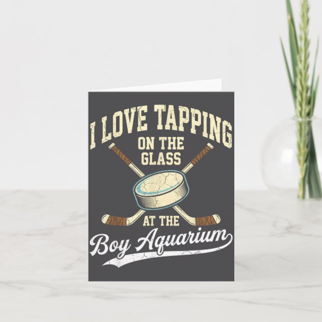 I Love Tapng On The Oh Gl Boy Aquarium Hockey  Card (Front)