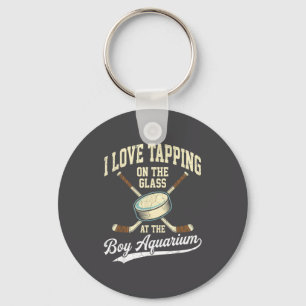 I Love Tapng On The Oh Gl Boy Aquarium Hockey  Key Ring